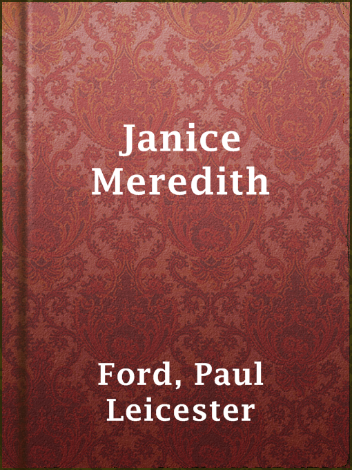 Title details for Janice Meredith by Paul Leicester Ford - Available